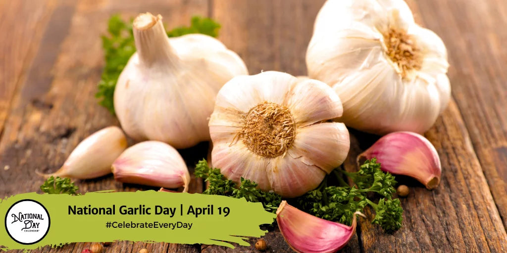 Celebrate "National Garlic Day" with MashasCorner.com -  Discover the savory sensation of National Garlic Day on April 19th, as we celebrate the stinking rose, a versatile vegetable and member of the lily family.