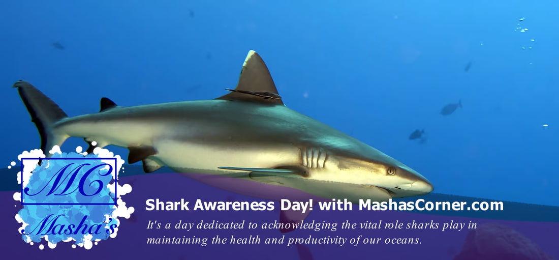 It is "Shark Awareness Day" with MashasCorner.com
