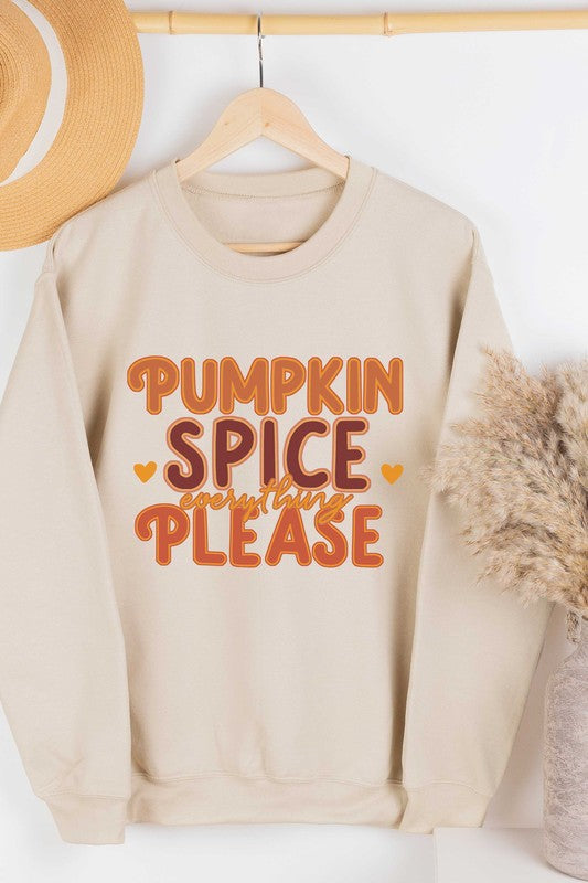 PUMPKIN SPICE EVERYTHING PLEASE GRAPHIC SWEATSHIRT