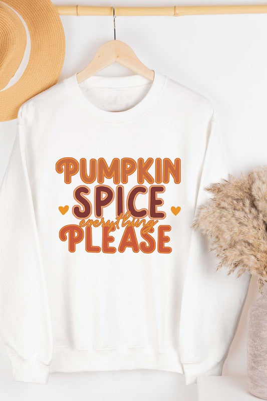 PUMPKIN SPICE EVERYTHING PLEASE GRAPHIC SWEATSHIRT