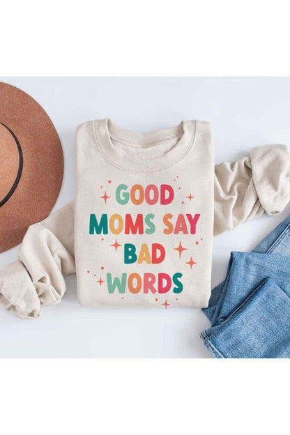 GOOD MOM BAD WORDS GRAPHIC SWEATSHIRT