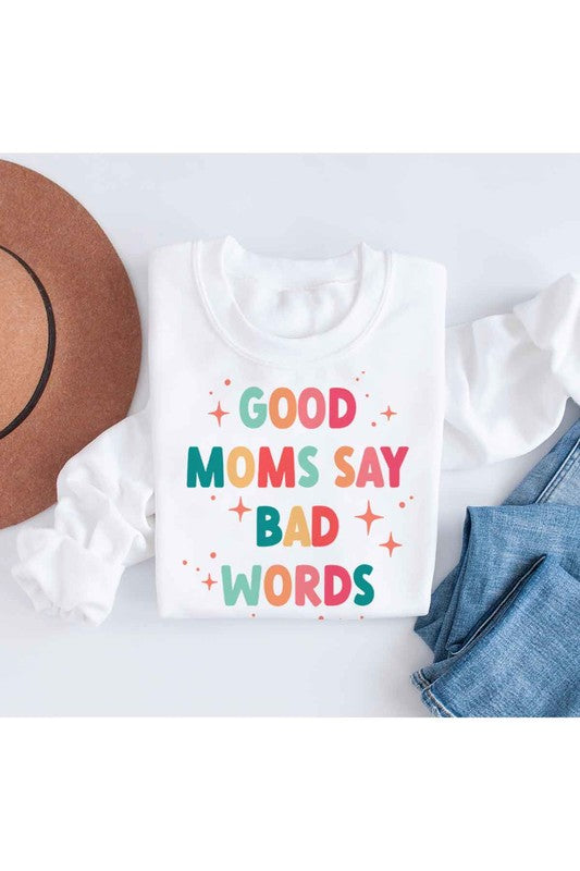 GOOD MOM BAD WORDS GRAPHIC SWEATSHIRT