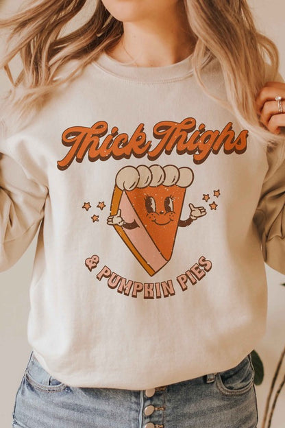 THICK THIGHS & PUMPKIN PIES GRAPHIC SWEATSHIRT