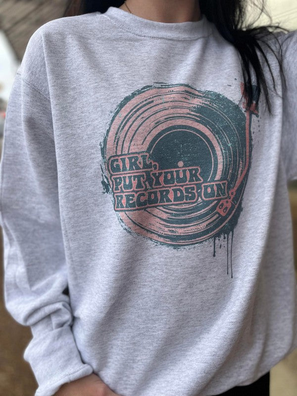 Put Your Records On Sweatshirt