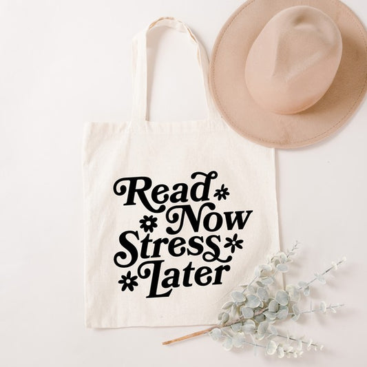 Read Now Stress Later Tote