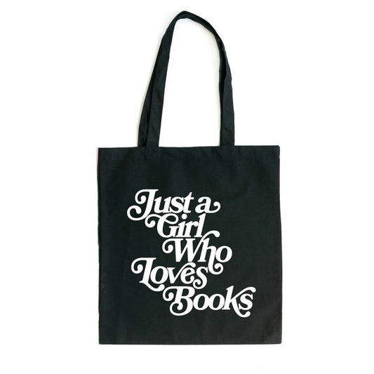 Just A Girl Who Loves Books Tote