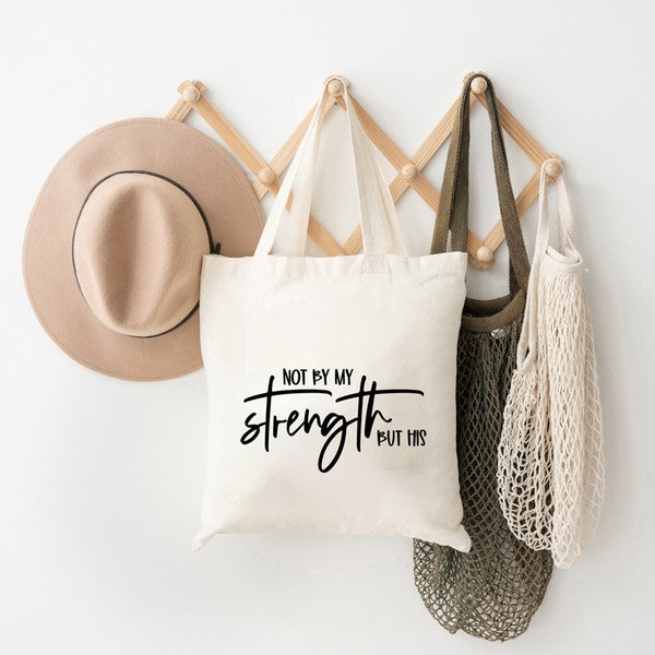 Not By My Own Strength Tote