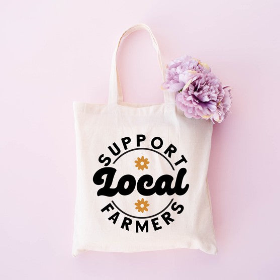 Support Local Farmers Flowers  Tote