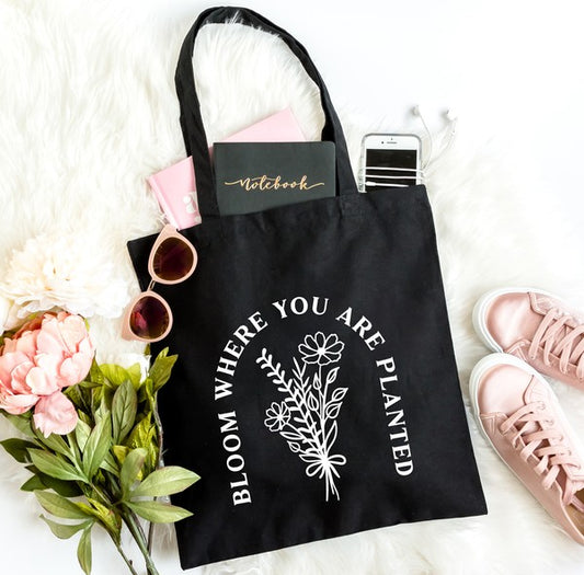 Bloom Where You Are Planted Tote