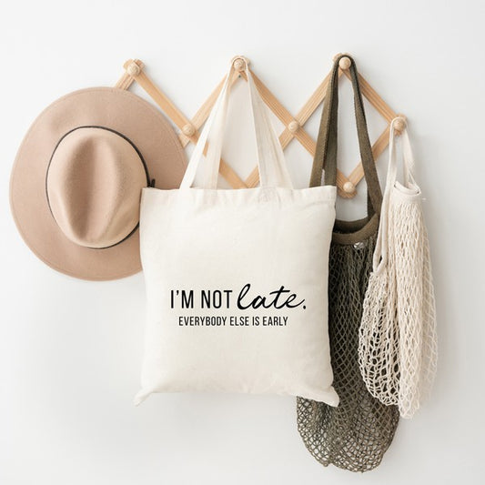 I'm Not Late Tote