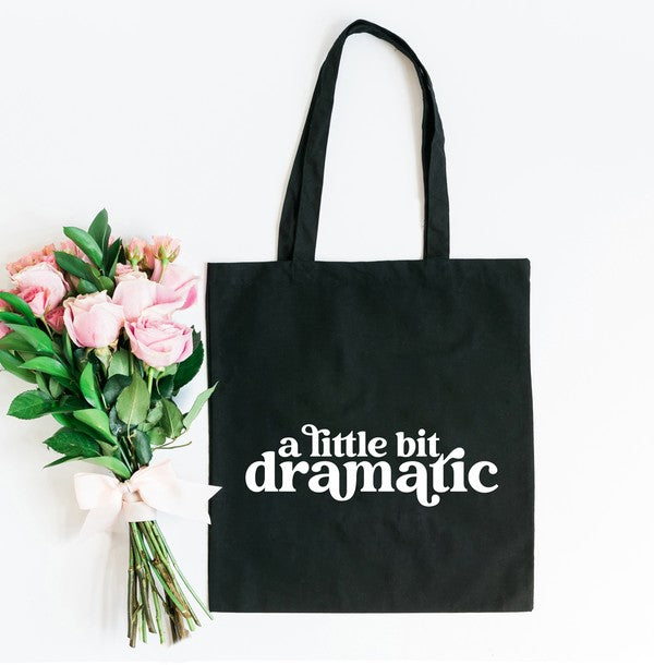 A Little Bit Dramatic Tote