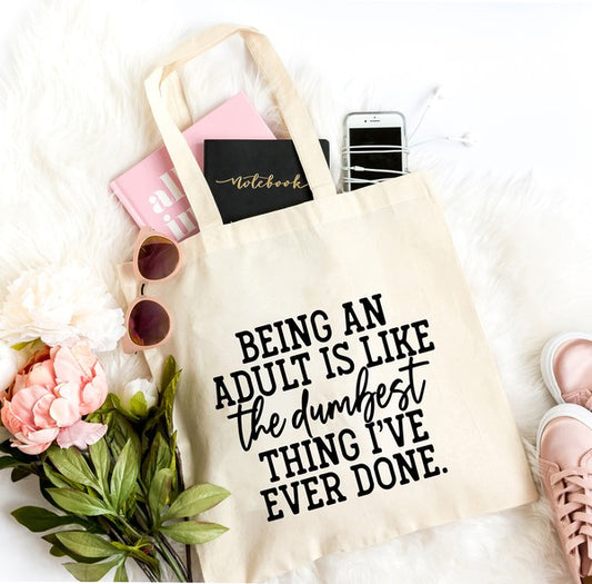 Being an Adult Is Like The Dumbest Tote