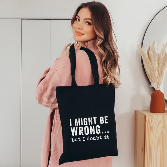 I Might Be Wrong Tote