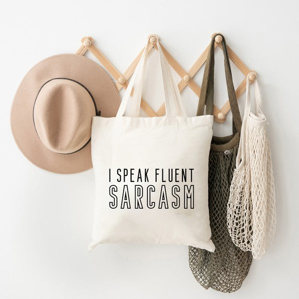 I Speak Fluent Sarcasm Tote