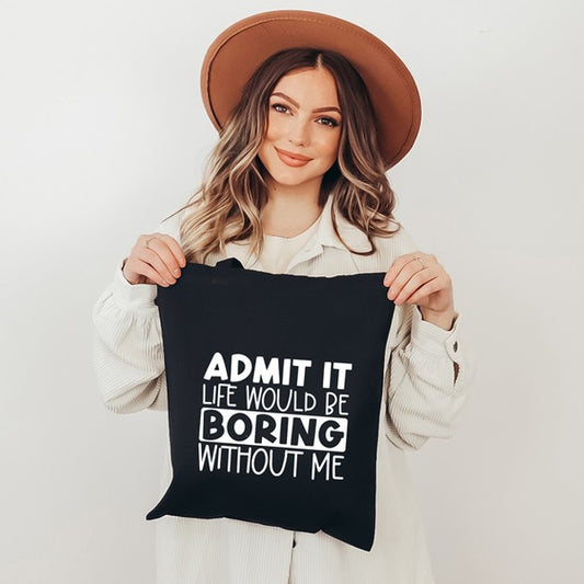 Admit It Tote