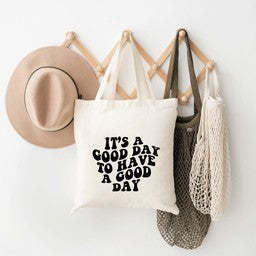 It's A Good Day Tote