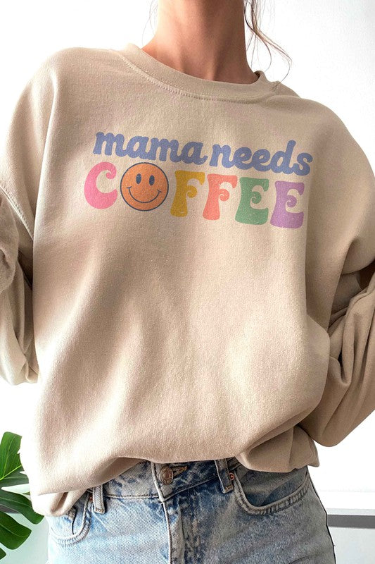 MAMA NEEDS COFFEE GRAPHIC SWEATSHIRT