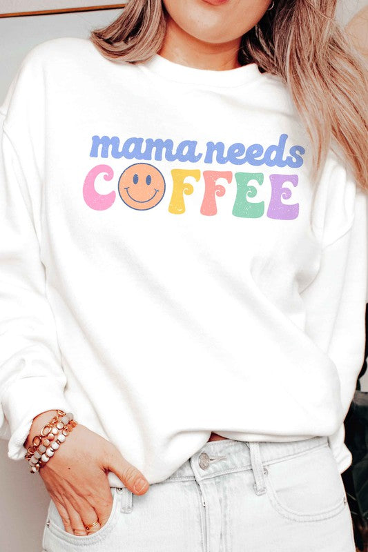 MAMA NEEDS COFFEE GRAPHIC SWEATSHIRT