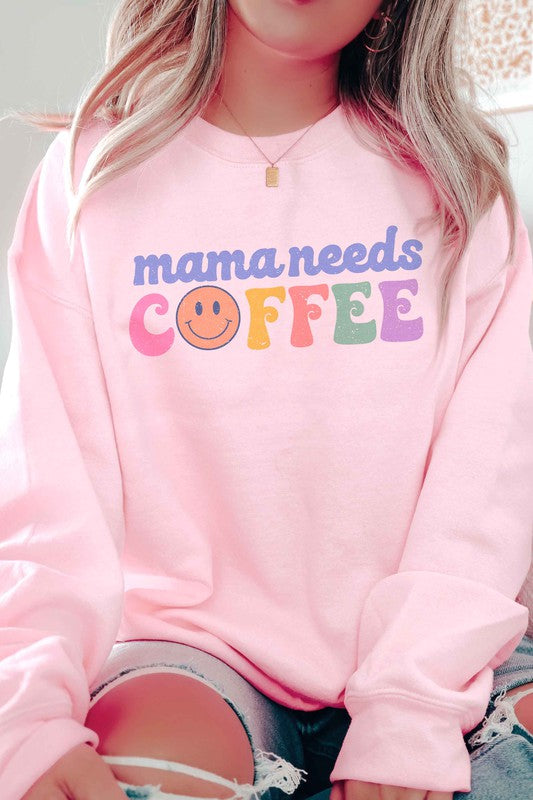 MAMA NEEDS COFFEE GRAPHIC SWEATSHIRT