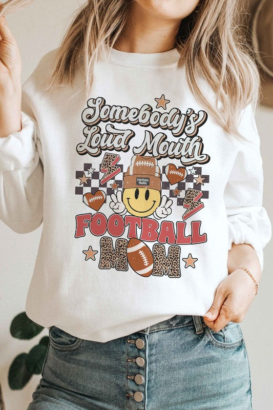 SOMEBODY'S LOUD MOUTH FOOTBALL MOM SWEATSHIRT