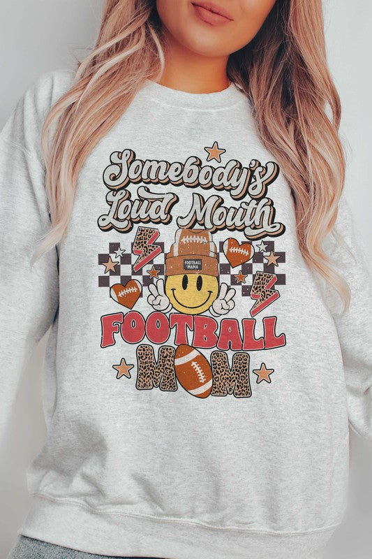 SOMEBODY'S LOUD MOUTH FOOTBALL MOM SWEATSHIRT