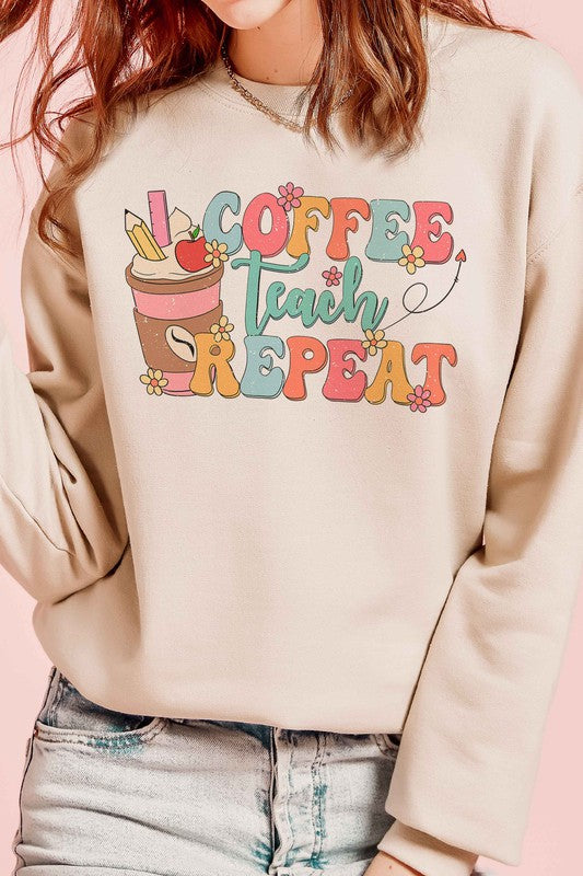 COFFEE TEACH REPEAT Graphic Sweatshirt