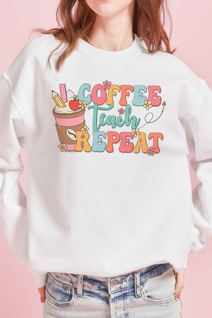 COFFEE TEACH REPEAT Graphic Sweatshirt