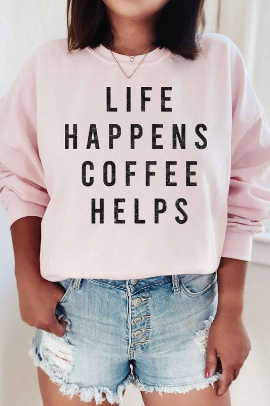 LIFE HAPPENS COFFEE OVERSIZED SWEATSHIRT