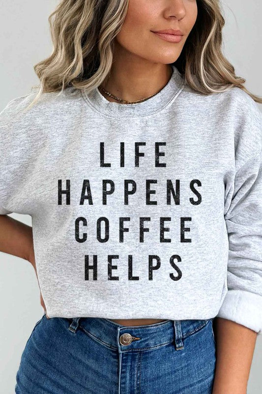 LIFE HAPPENS COFFEE OVERSIZED SWEATSHIRT