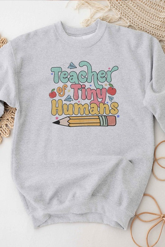 TEACHER OF TINY HUMANS Graphic Sweatshirt