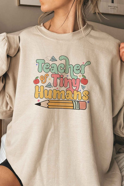 TEACHER OF TINY HUMANS Graphic Sweatshirt