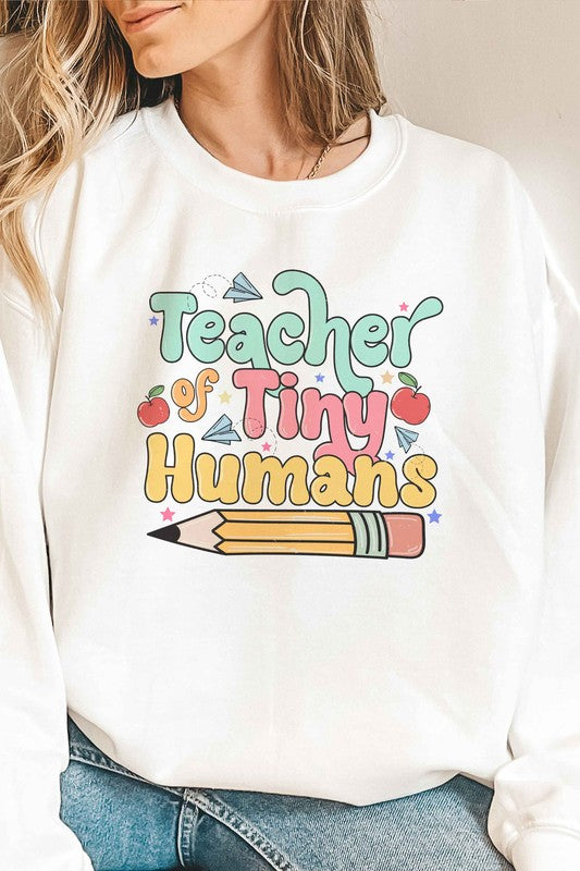 TEACHER OF TINY HUMANS Graphic Sweatshirt