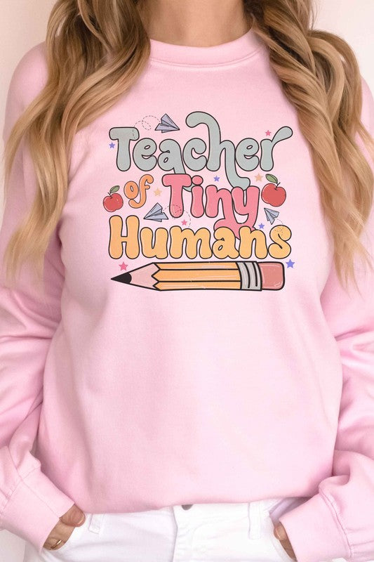 TEACHER OF TINY HUMANS Graphic Sweatshirt