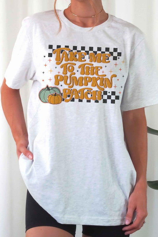 TAKE ME TO THE PUMPKIN PATCH Graphic Tee