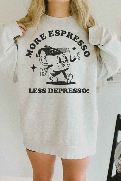 MORE ESPRESSO LESS OVERSIZED SWEATSHIRT