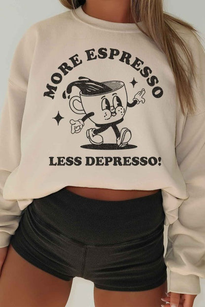 MORE ESPRESSO LESS OVERSIZED SWEATSHIRT