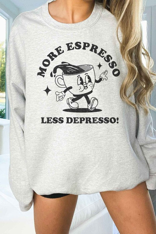 MORE ESPRESSO LESS OVERSIZED SWEATSHIRT