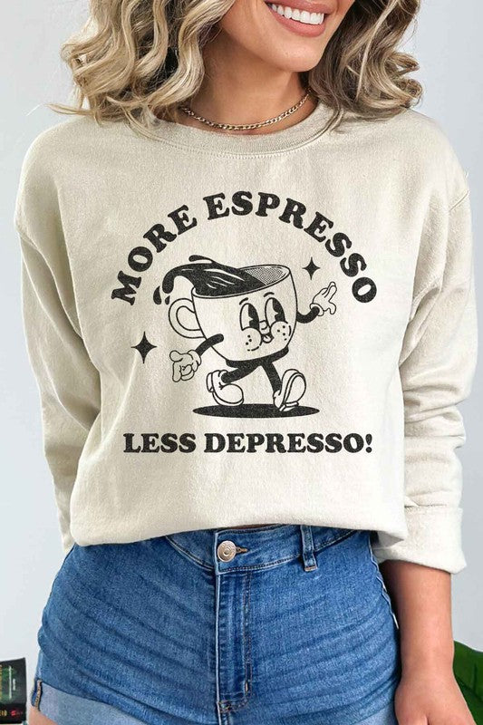 MORE ESPRESSO LESS GRAPHIC SWEATSHIRT