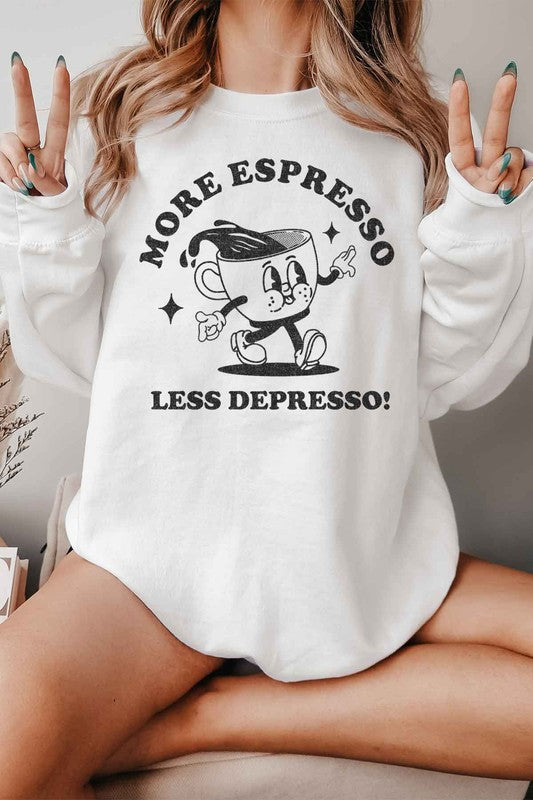 MORE ESPRESSO LESS GRAPHIC SWEATSHIRT