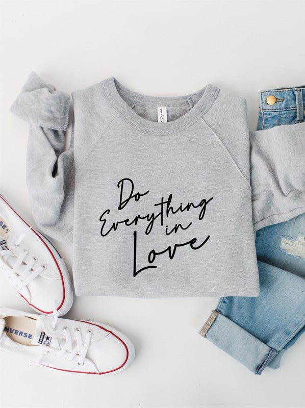 Do Everything In Love Premium Graphic Sweatshirt