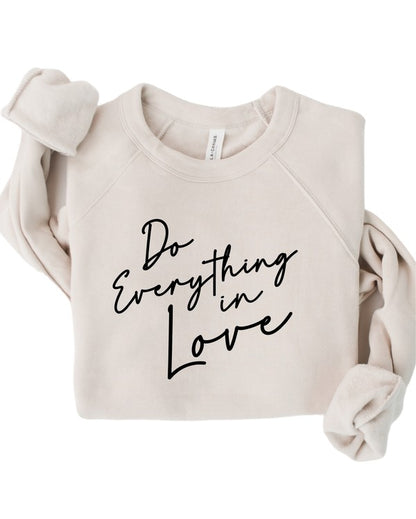 Do Everything In Love Premium Graphic Sweatshirt