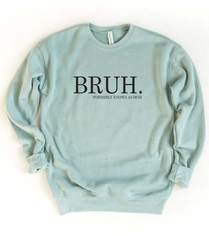 Bruh mom Bella Canvas Premium Sweatshirt