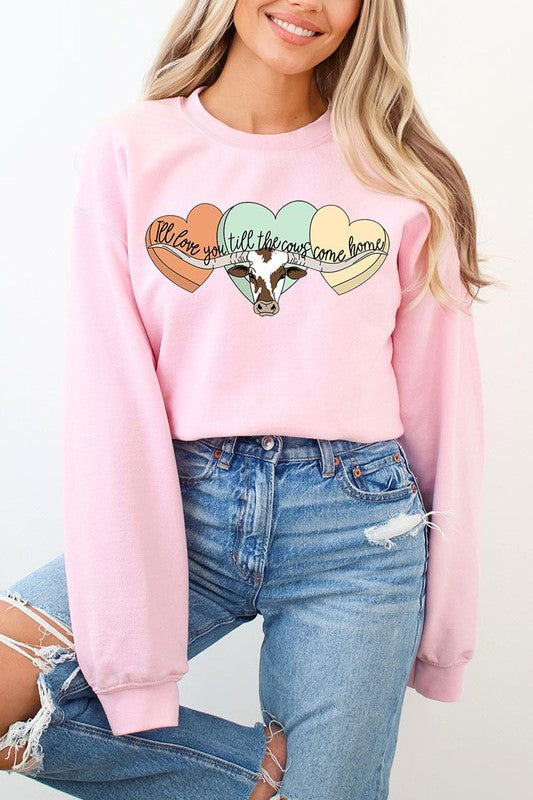 Love You Till The Cows Graphic Fleece Sweatshirts.