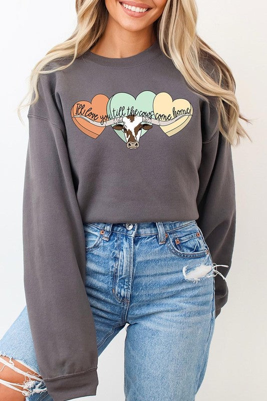 Love You Till The Cows Graphic Fleece Sweatshirts.