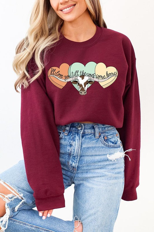 Love You Till The Cows Graphic Fleece Sweatshirts.