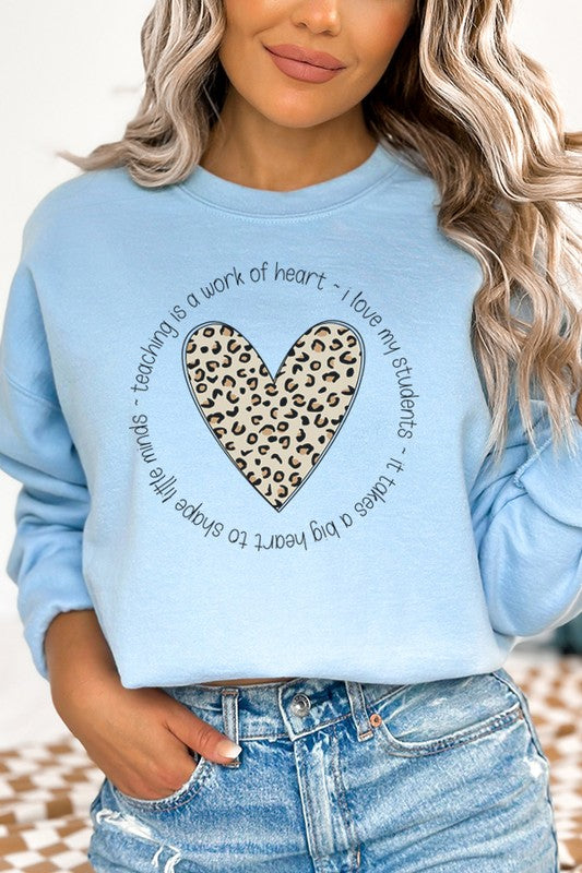 Teaching is a Work of Heart Leopard Sweatshirt