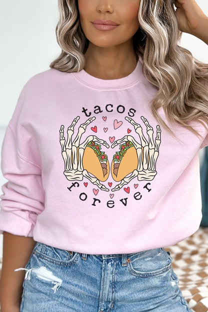 Tacos Are Forever Graphic Sweatshirt