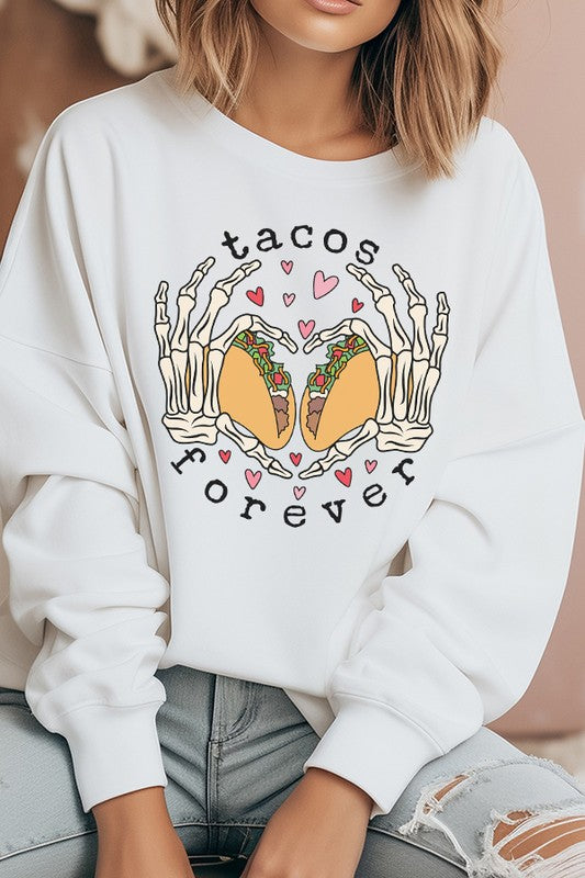 Tacos Are Forever Graphic Sweatshirt