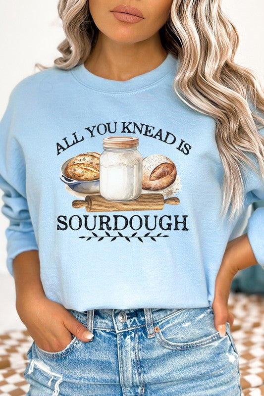 All You Need is Sourdough Graphic Sweatshirt