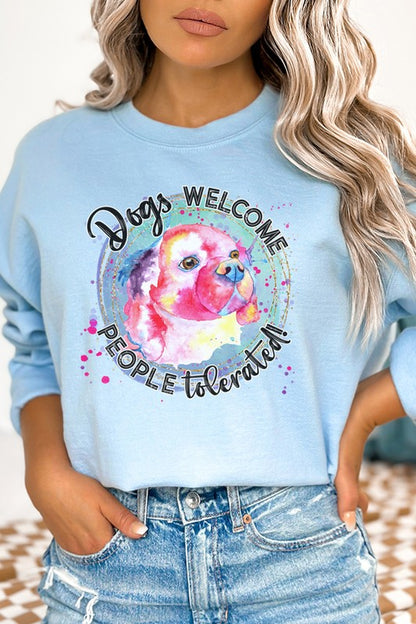 Dogs Welcome People Tolerated Sweatshirt